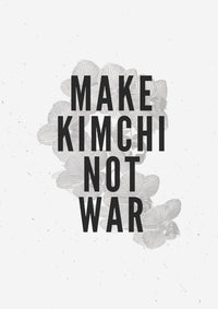 Make kimchi not war
