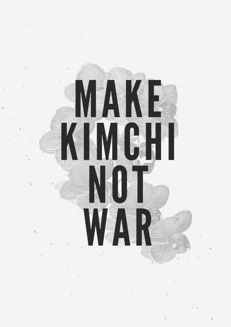 Make kimchi not war